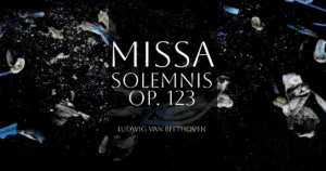 Missa Solemnis op. 123 Ludwig van Beethoven