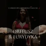 Orfeusz i Eurydyka - Miłość małżeńska po grób