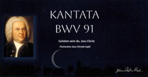 Kantata BWV 91