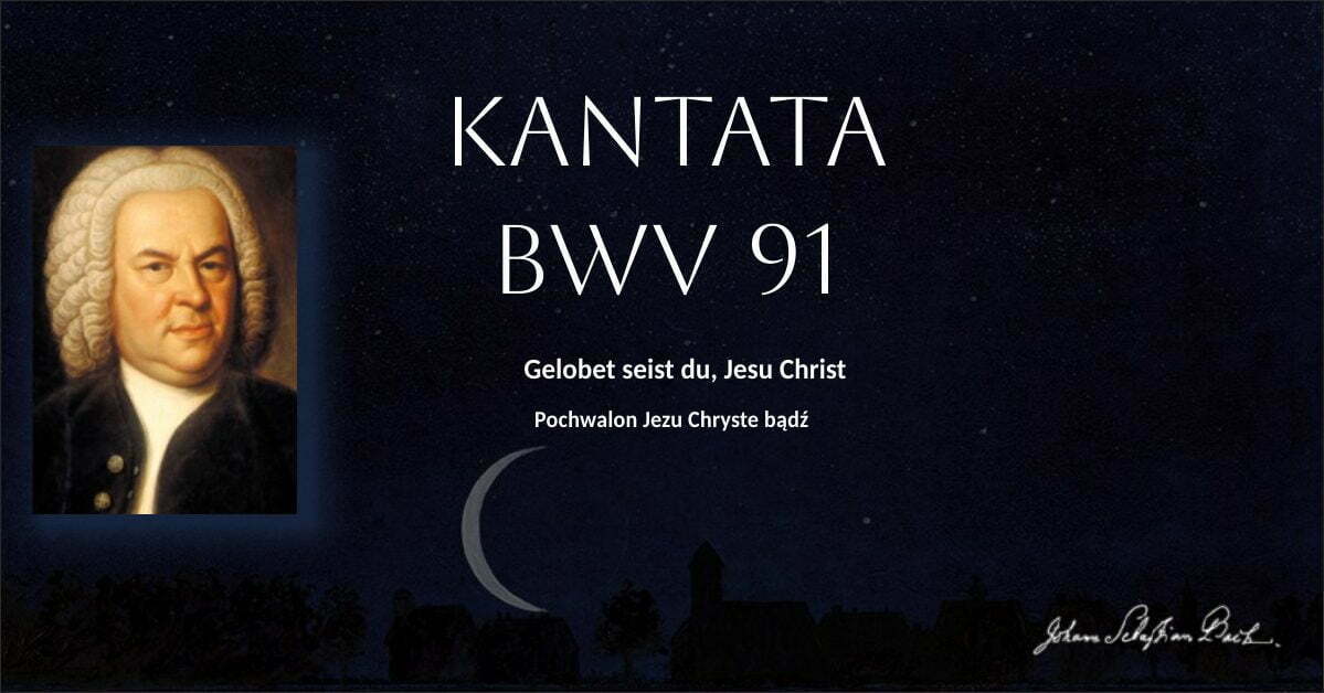 Kantata BWV 91