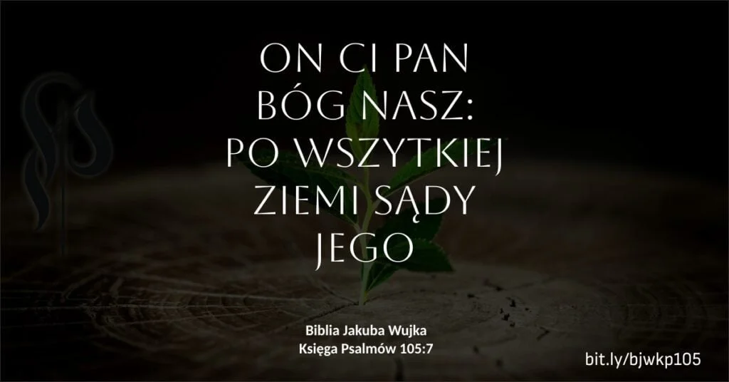 Wujkowe wersety - Księga Psalmów 105 1 Wujkowe wersety - Księga Psalmów 105
