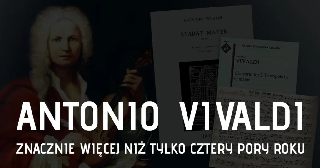 Antonio Vivaldi - 4 pory roku i wiele więcej
