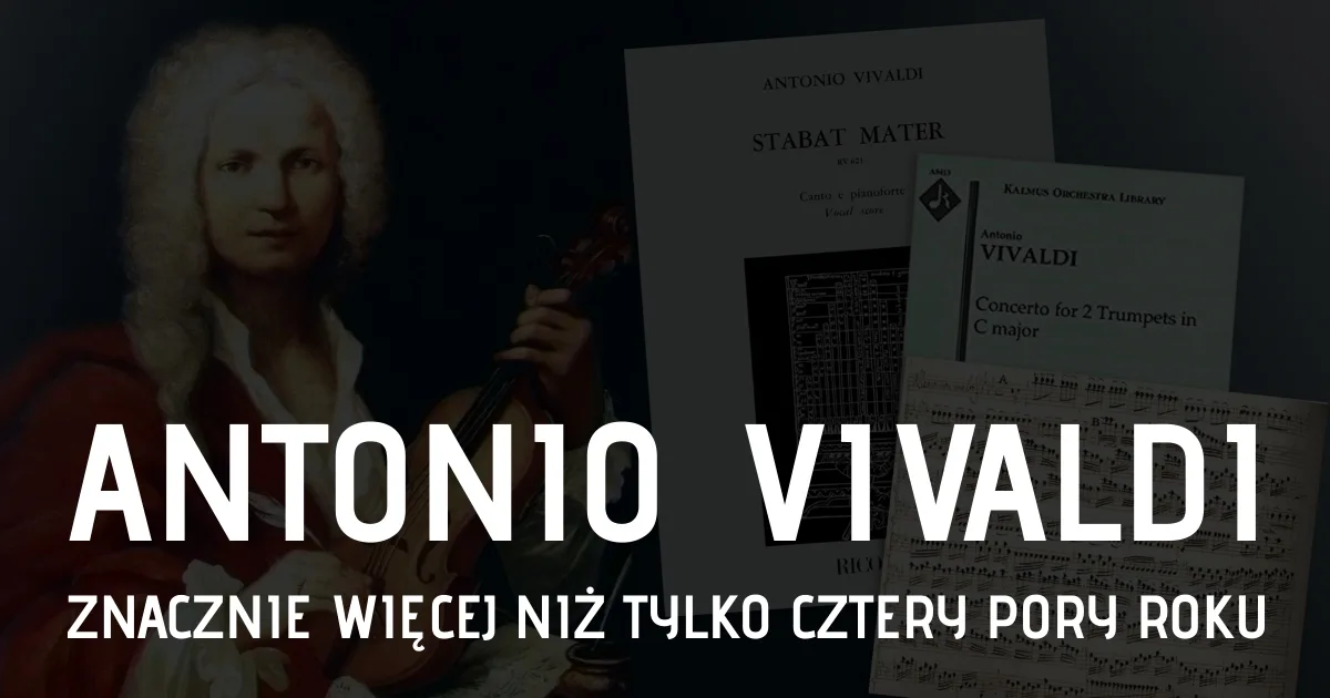 Antonio Vivaldi - 4 pory roku i wiele więcej