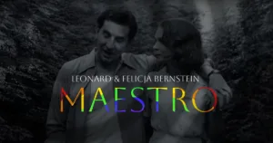 Maestro - Leonard i Felicja Bernstein na ekranach Netflix