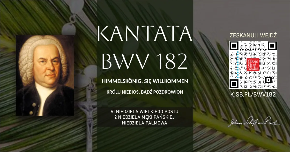 BWV 182 – Królu Niebios bądź pozdrowion