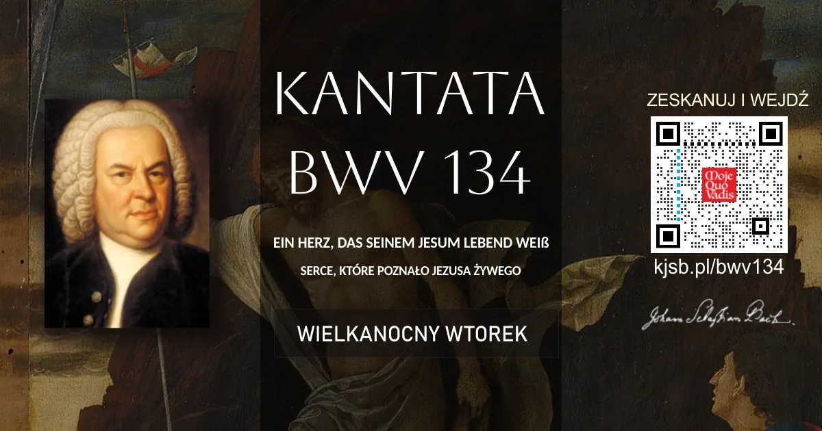 BWV 134 - Serce które poznało Jezusa żywego.