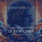 Czego nas uczy 9 Symfonia Beethovena