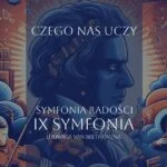 Czego nas uczy 9 Symfonia Beethovena