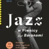 JAZZ W PIWNICY POD BARANAMI