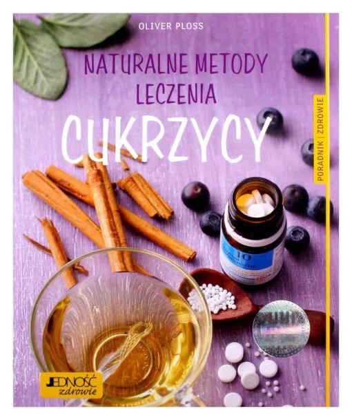 Naturalne metody leczenia cukrzycy: Poradnik zdrowie