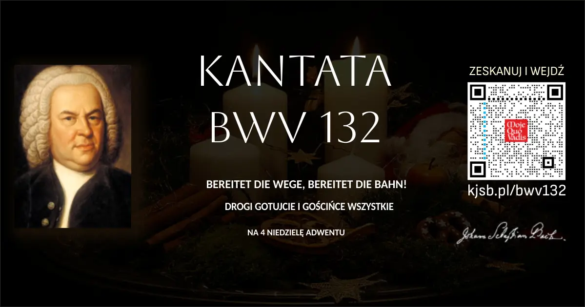 24 kwietnia 36 BWV 132 - Drogi gotujcie i gościńce wszystkie