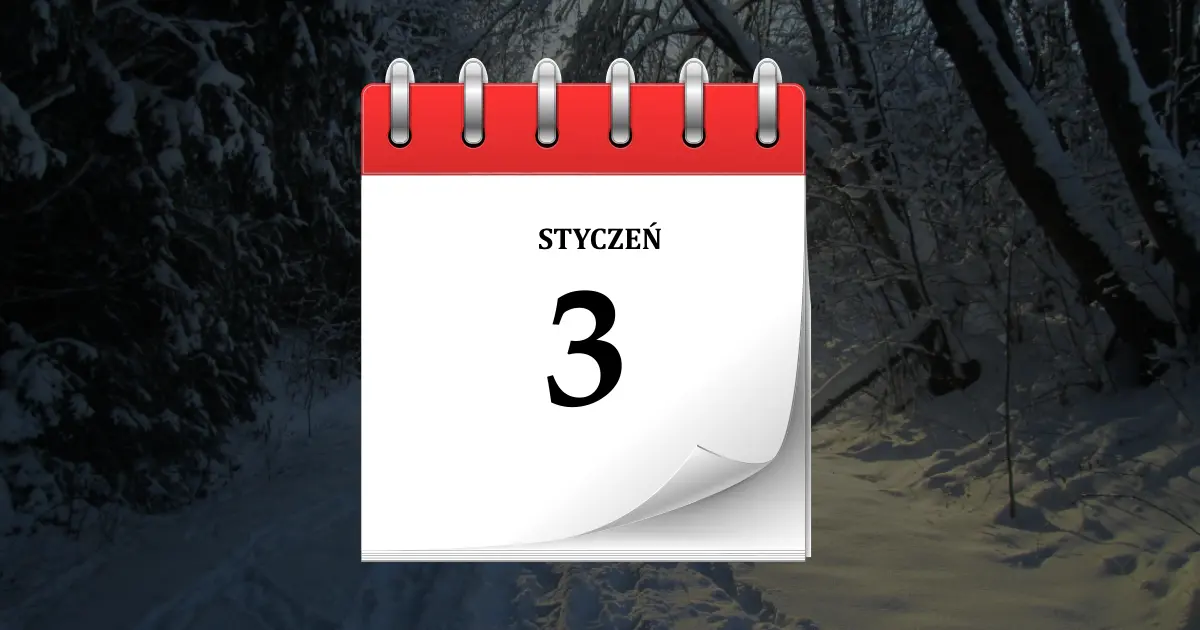 Home 22 3 stycznia - kartka z kalendarza