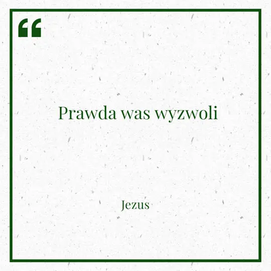 Grafika z Myślą dnia na 15 kwietnia "Prawda was wyzwoli" - Jezus