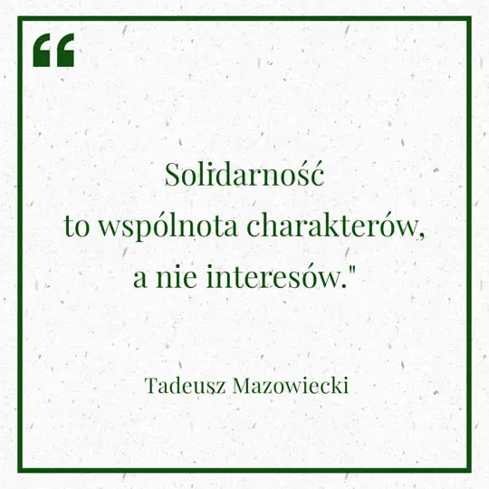 Grafika z Myślą dnia na 8 lipca "Solidarność to wspólnota charakterów, a nie interesów" - Tadeusz Mazowiecki