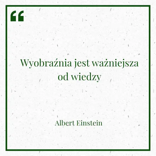 Grafika z Myślą dnia na 7 marca "Wyobraźnia jest ważniejsza od wiedzy" - Albert Einstein