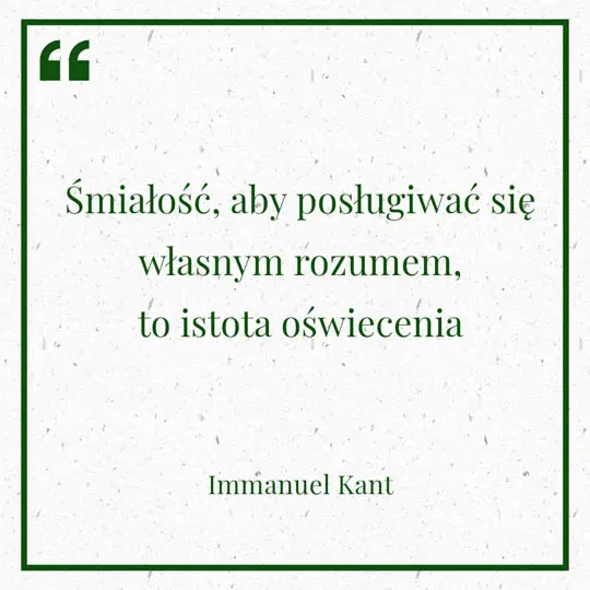 Grafika z Myślą dnia na 2 sierpnia "Śmiałość, aby posługiwać się własnym rozumem to istota oświecenia" - Immanuel Kant