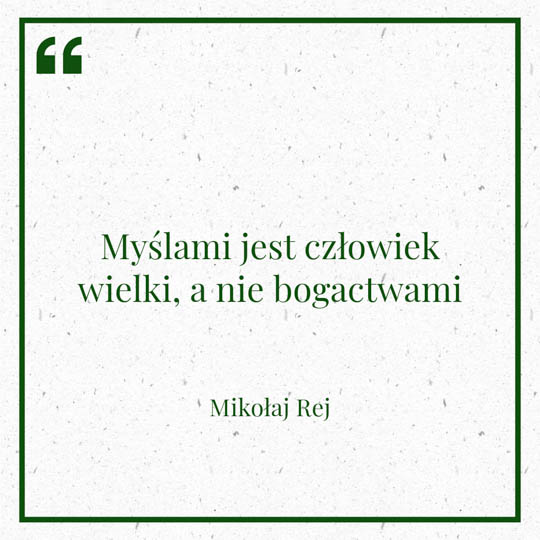 Grafika z Myślą dnia na 6 lutego "Myślami jest człowiek wielki, a nie bogactwami" - Mikołaj Rej