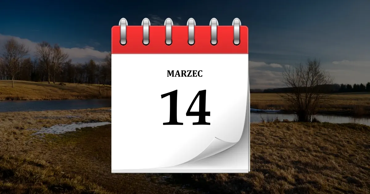14 marca - obrazek wyróżniający zestawienia informacji o tym dniu