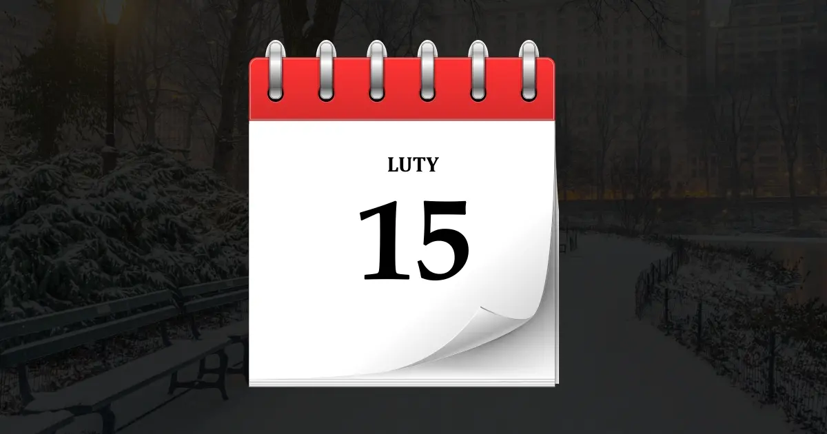 Home 22 15 lutego - obrazek wyróżniający zestawienia informacji o tym dniu