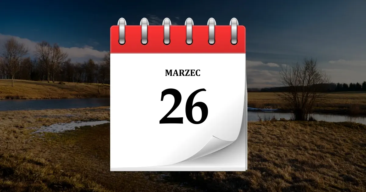 26 marca - obrazek wyróżniający zestawienia informacji o tym dniu