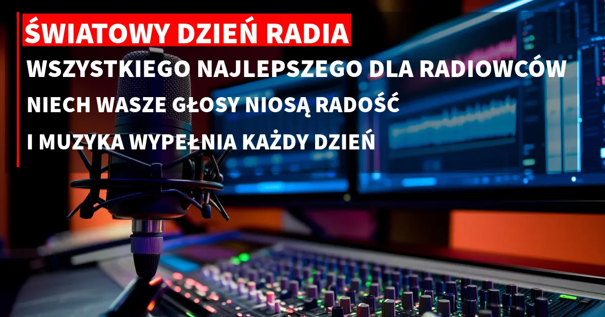 Światowy Dzień Radia (UNESCO) - Życzenia dla radiowców