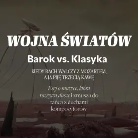 Wojna Światów Barok vs klasyka