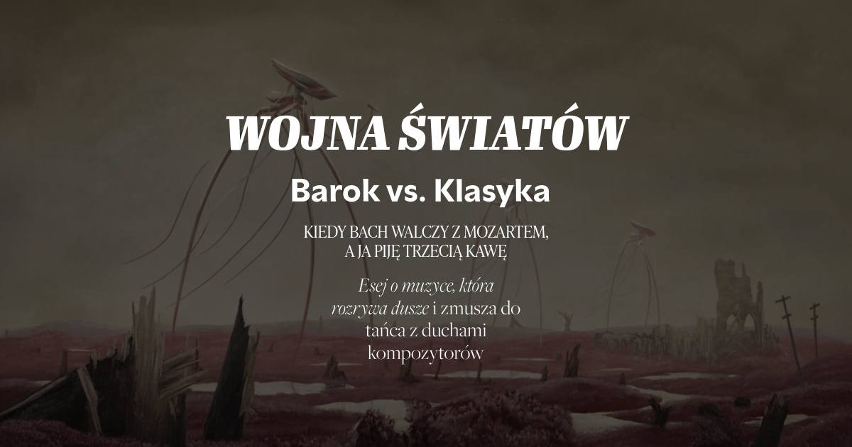 Wojna Światów Barok vs klasyka