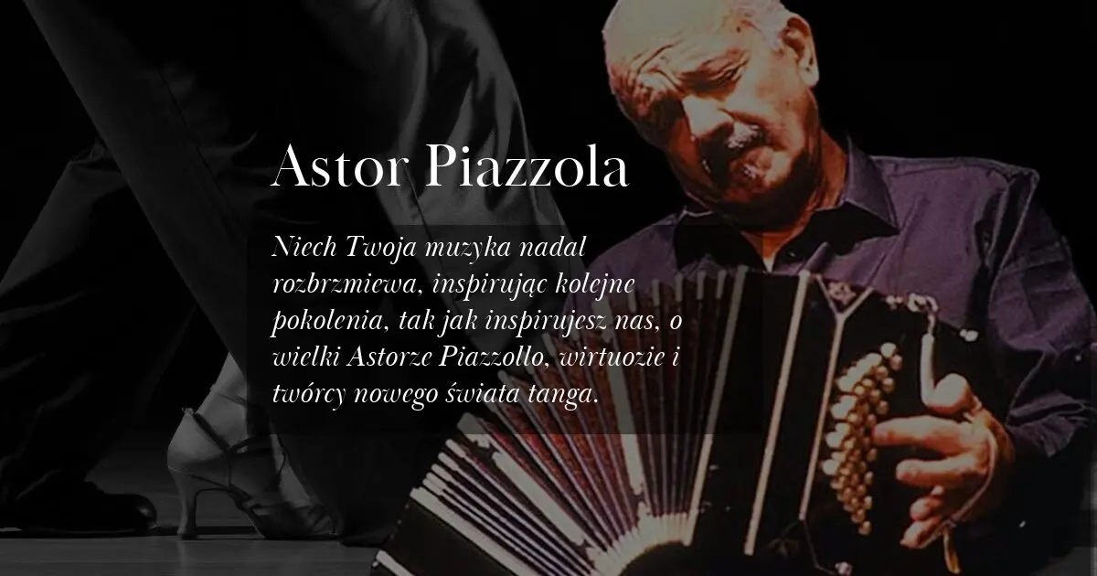 Focus on March Day 11 marca Astor Piazzola