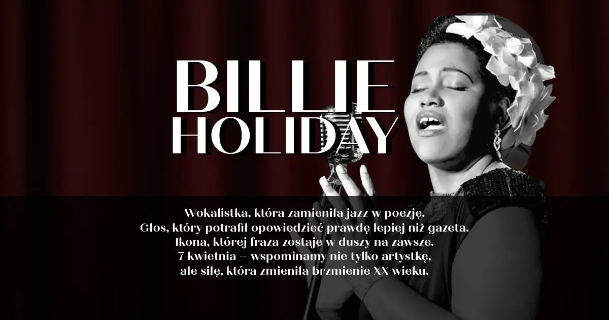 7 kwietnia Billie Holiday