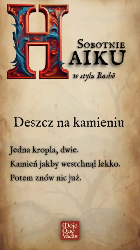 Sobotnie Haiku w stylu Basho na 24 maja Deszcz na kamieniu