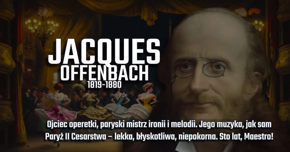 Jacques Offenbach na urodzinowym banerze w blogu Moje Quo Vadis - mojequovadis.pl | ppiotrr.pl