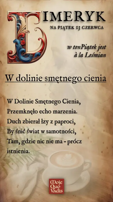 Piatkowy Limeryk w stylu Boleslawa Lesmiana na 13 czerwca – W dolinie smetnego cienia