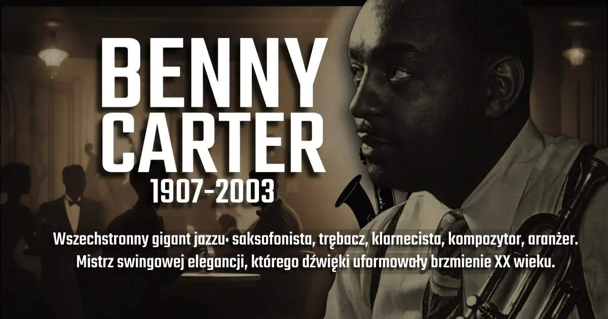 12 lipca wspomnienie Benny Carter