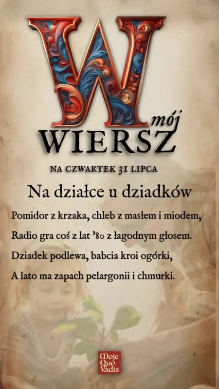 Czwartkowy Wierszyk na 31 lipca – Na dzialce u dziadkow