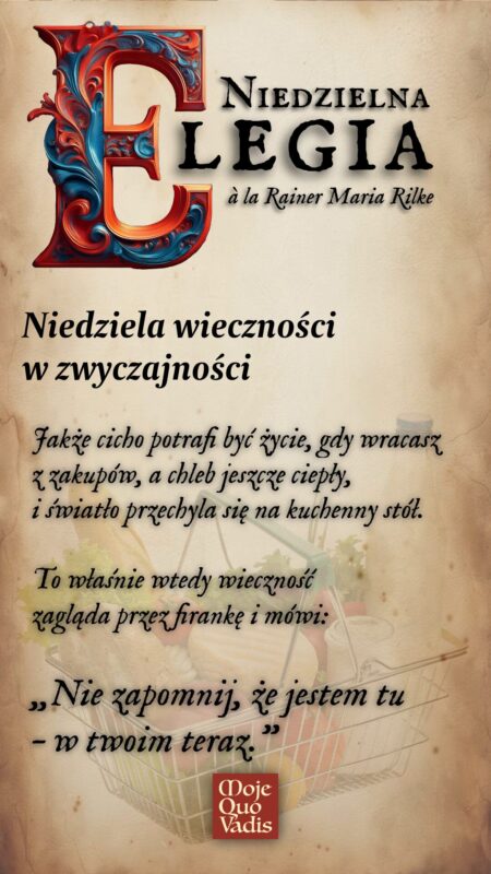 Elegia a la Rainer Maria Rilke na 20 lipca – Niedziela wiecznosci w zwyczajnosci