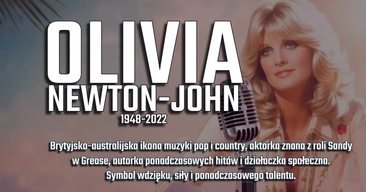 8 sierpnia wspomnienie Olivia Newton John
