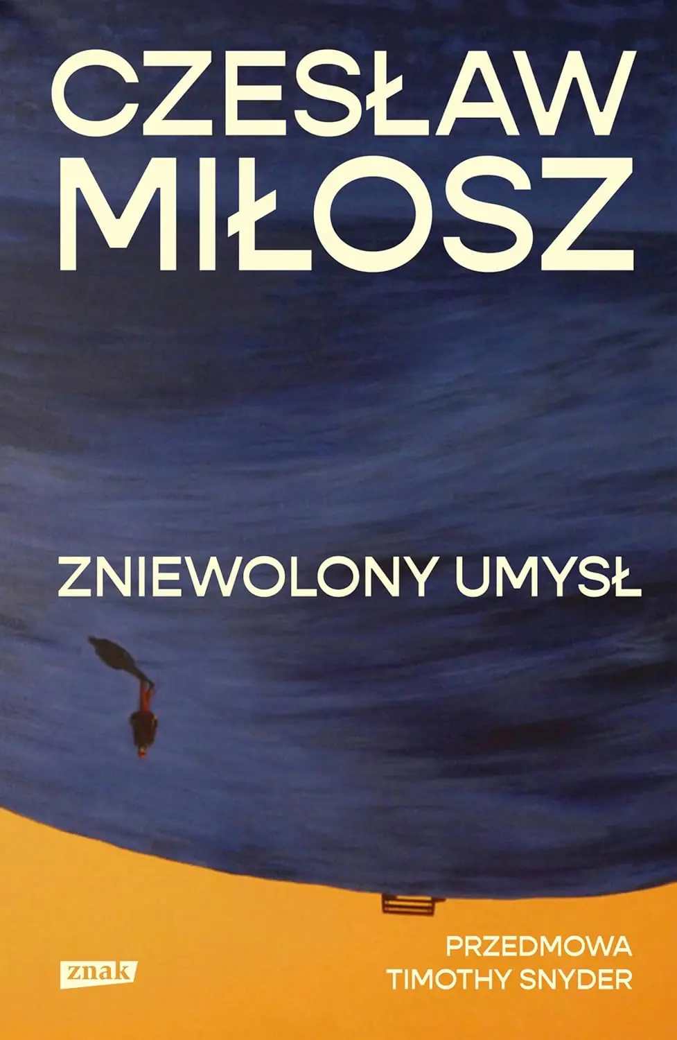 Okładka książki - Zniewolony Umysł - Czesław Miłosz