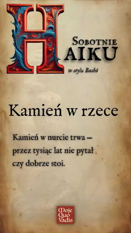 Sobotnie Haiku w stylu Basho na 16 sierpnia – Kamien w rzece