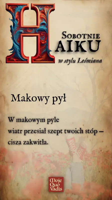 Sobotnie Haiku w stylu Lesmiana na 2 sierpnia – Makowy pyl