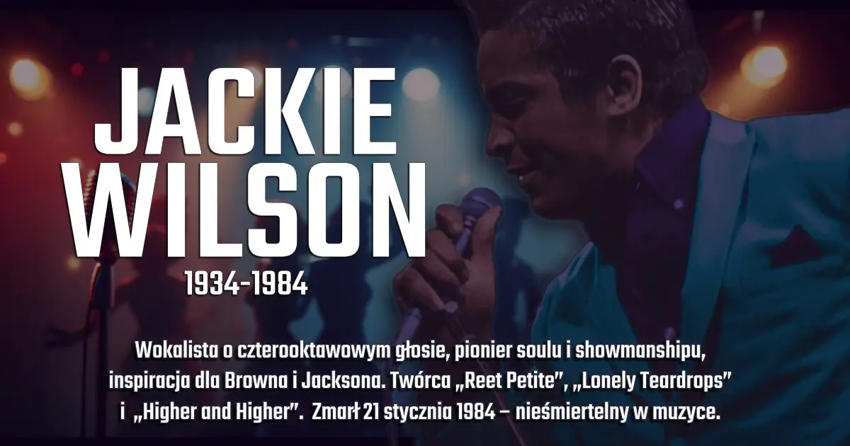 Jackie Wilson wspomnienie - 21 stycznia