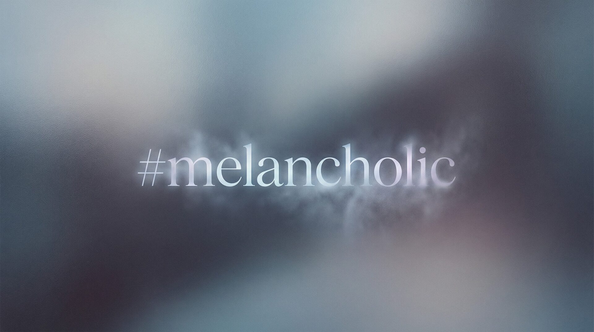 Melancholic
