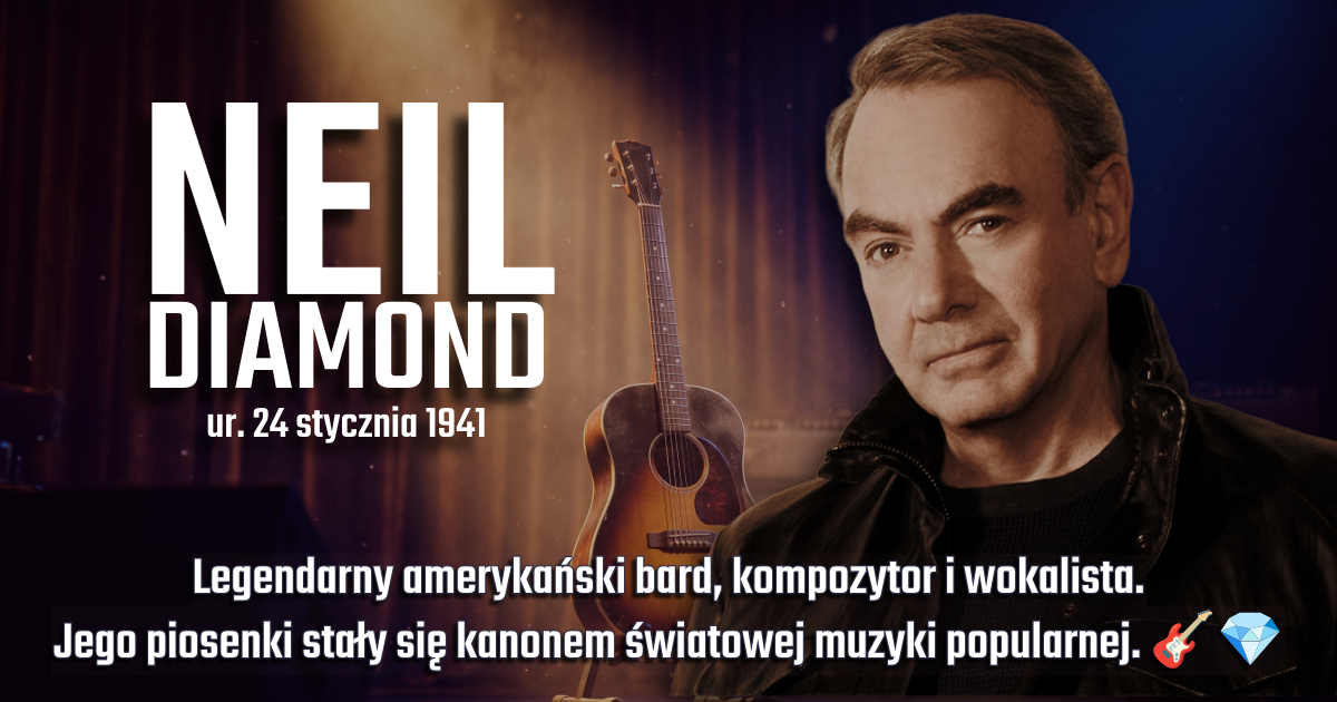 Home 3 Neil Diamond urodziny 24 stycznia
