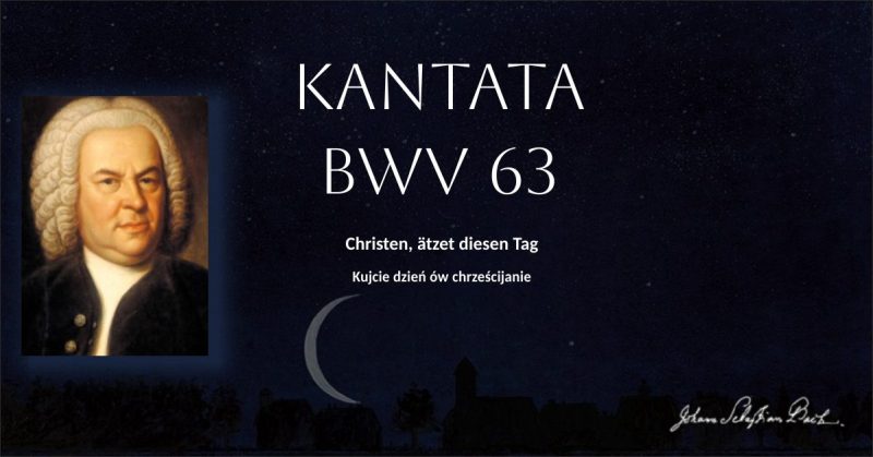 Kantata BWV 63
